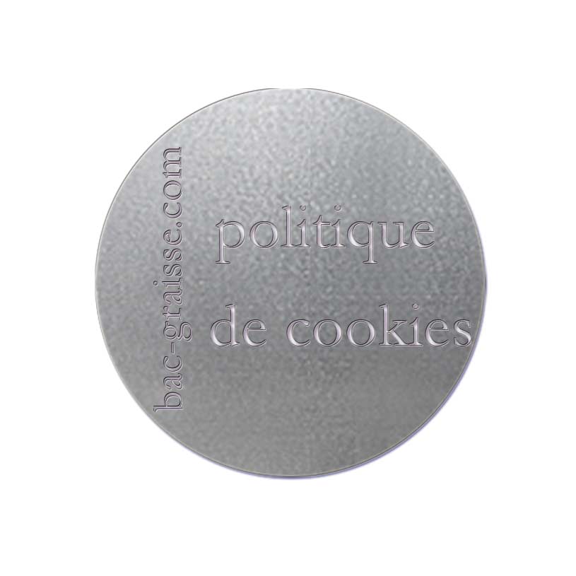 Cette image représente la politique de cookies du site bac-graisse.com